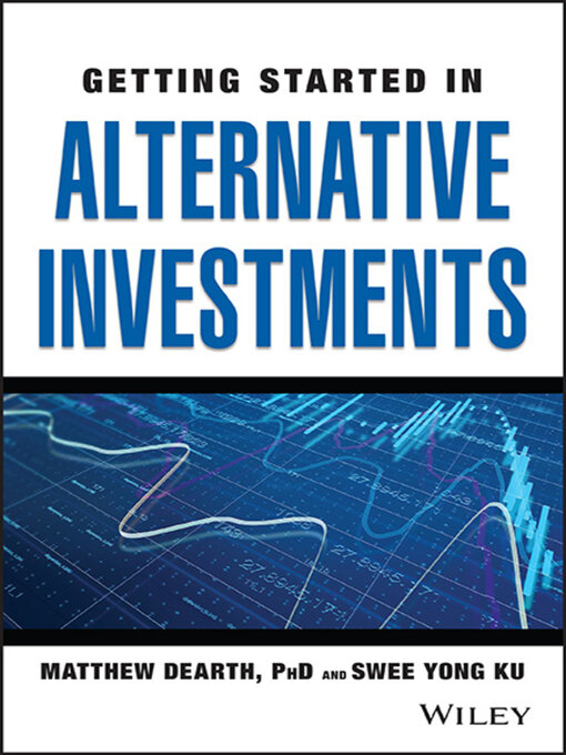 Title details for Getting Started in Alternative Investments by Matthew Dearth - Available